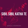 About Sibil Sibil Katha Te Song