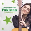 Tu Zindabad Hai Pakistan