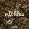 About Flores Para Nayla Song