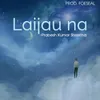 About Laijau Na Song