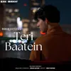 About Teri Baatein Song