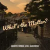 About What’s the Matter? Song