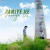 About Janiye Ve Song