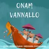 About Onam Vannallo Song