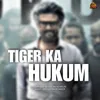 Tiger Ka Hukum