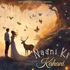 About Naani Ki Kahani Song