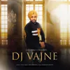 About DJ Vajne Song