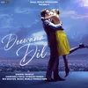 About Deewana Dil Song