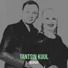 About Tantsin Kuul Song