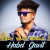 About Kach Valo Bonglo Song