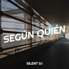 About Según Quién Song