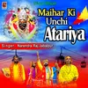 About Maihar Ki Unchi Atariya Song
