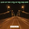 About God of the City of My Dreams Song