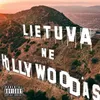 About Lietuva Ne Hollywood'as Song