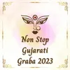 About Non Stop Gujarati Garba 2023 Song