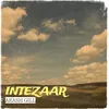 About Intezaar Song