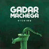 About Gadar Machega Song