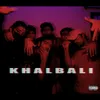 About Khalbali Song