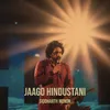 About Jaago Hindustani Song