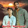 About Monudi "Shahpura " Song