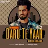 About Daru Te Yaar Song