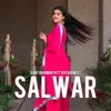 About Salwar Song