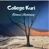 About College Kuri Song