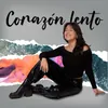 About Corazón Lento Song