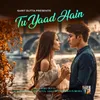 About Tu Yaad Hain Song
