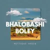 About Bhalobashi Boley Song