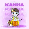 About Kanha Song