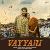 About Vayyari Song