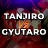 Tanjiro vs. Gyutaro