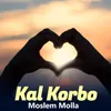 About Kal Korbo Song