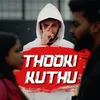 About Thooki Kuthu Song