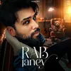 About Rab Janey Song