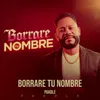 About Borrare Tu Nombre Song