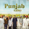 About Punjab Aaley Song