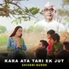 About Kara Ata Tari Ek Jut Song