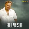 About Ghulabi Suit Song