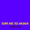 Tum He to Hona