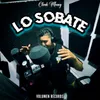 About Lo Sobate Song