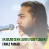 Ek Baar Dekh Lijiye (Flute Cover)