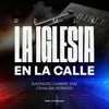 La Iglesia En La Calle - Remix