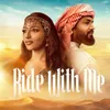 About Ride With Me Song