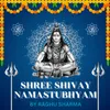 Shree Shivay Namastubhyam