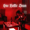 About One Bottle Down Song