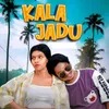 About Kala Jadu Song