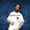 About Sabar (Lofi) Song