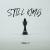 About Still King Song